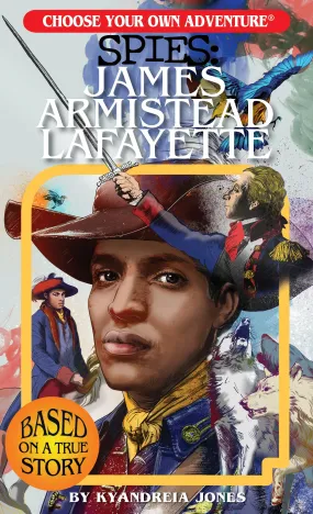 Choose Your Own Adventure SPIES: James Armistead Lafayette