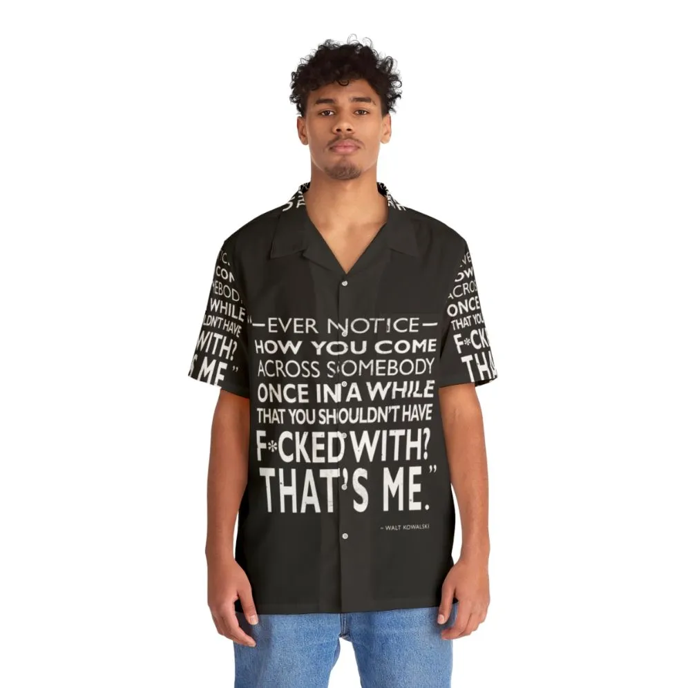 "Gran Torino" Inspired Hawaiian Shirt - Clint Eastwood Movie Quote