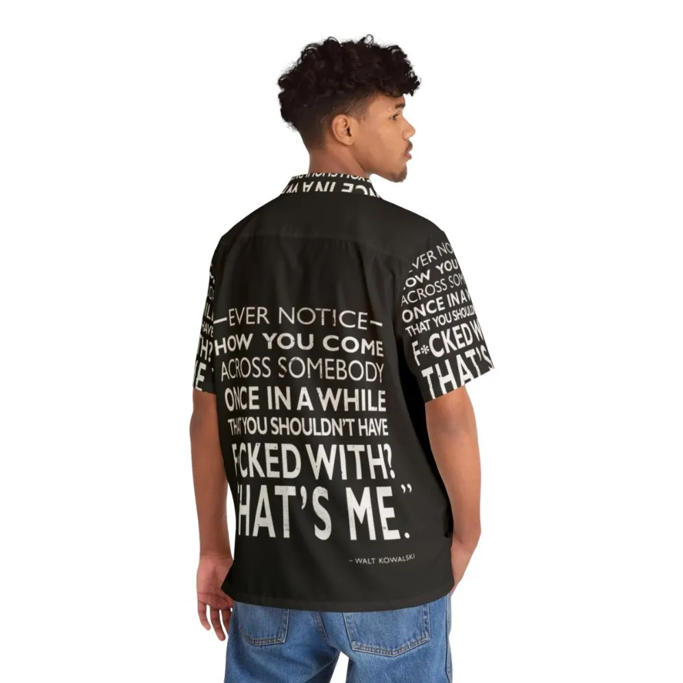 "Gran Torino" Inspired Hawaiian Shirt - Clint Eastwood Movie Quote